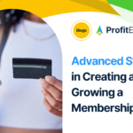 Advanced Strategies in Creating and Growing a Membership